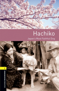 Oxford Bookworms Library Level 1 Hachiko: Japan's Most Faithful Dog